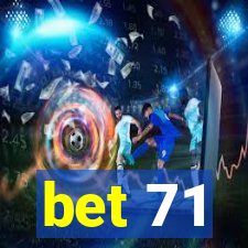 bet 71